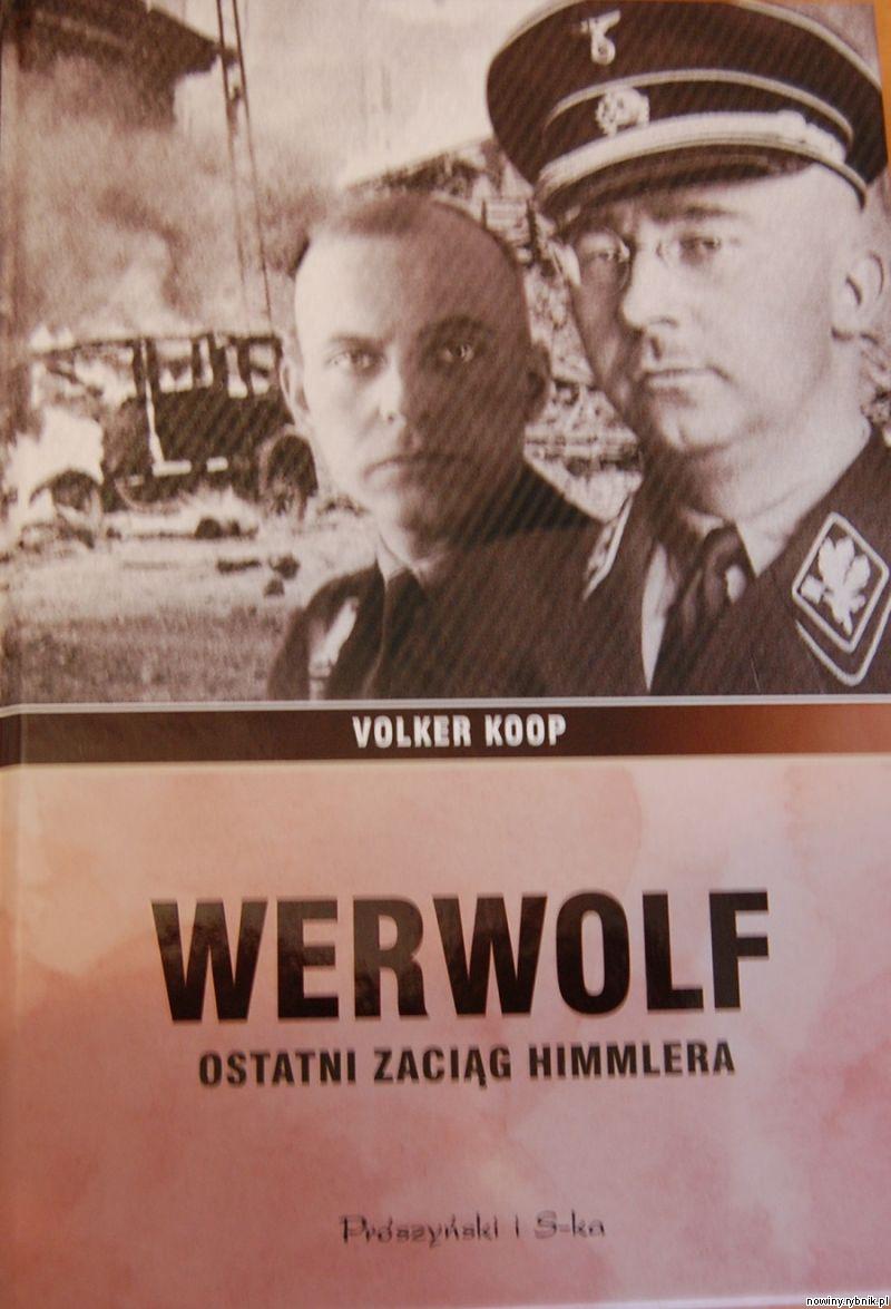 O Werwolfie między innymi na Grnym Ślasku pisze Volker Koop   / Archiwum