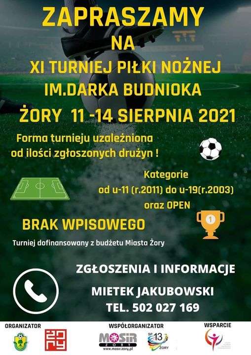 www.zory.pl Drużyny mogą zgłaszać się do turnieju piłkarskiego im. Darka Budnioka